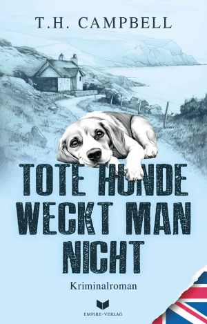 [Sara Rattlebag 04] • Tote Hunde weckt man nicht